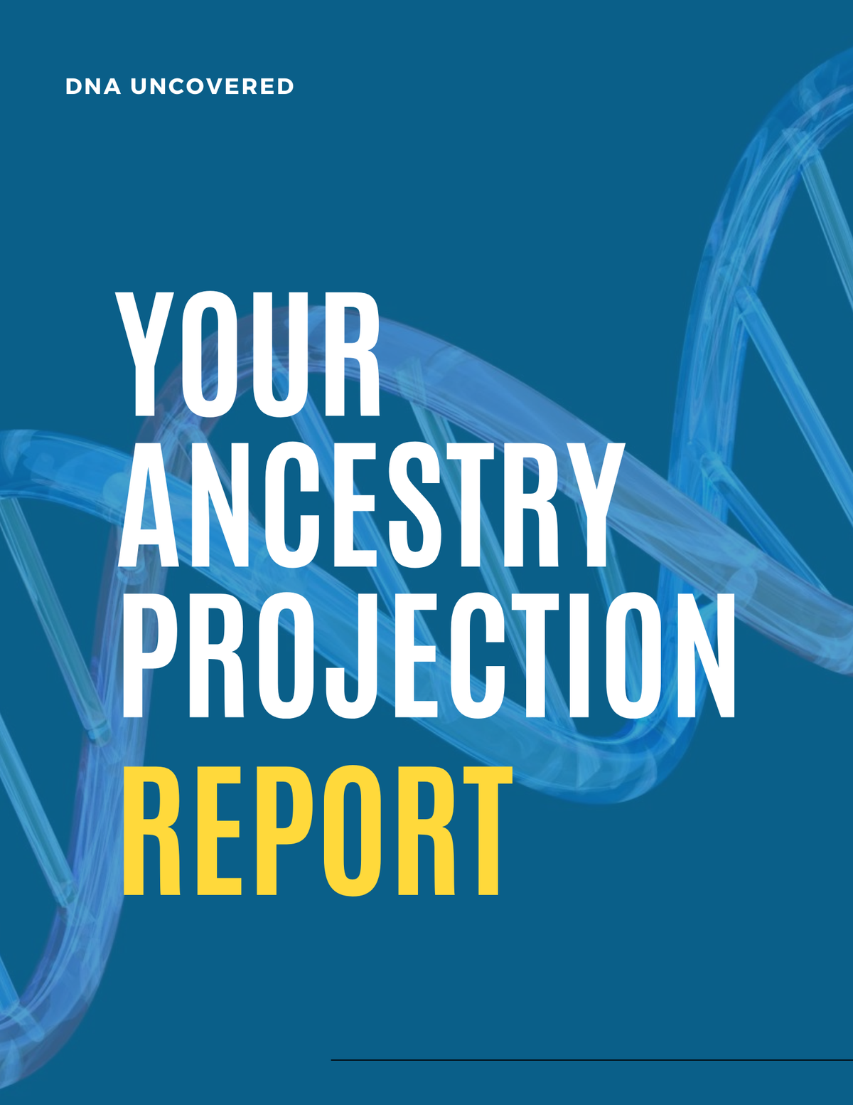 Ancestry Projection Report – DNA Uncovered